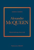 Alexander McQueen. Historia kultowego domu mody