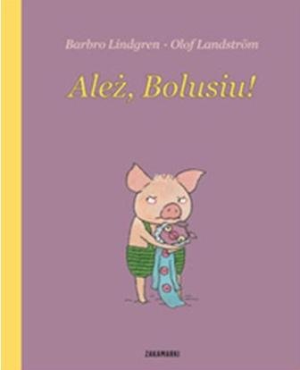 Ależ, Bolusiu!
