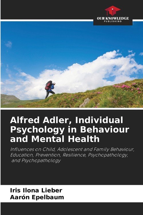 Alfred Adler, Individual Psychology in Behaviour and Mental Health - W ...