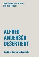 Alfred Andersch desertiert - Doring Jorg, Romer Felix, Seubert Rolf