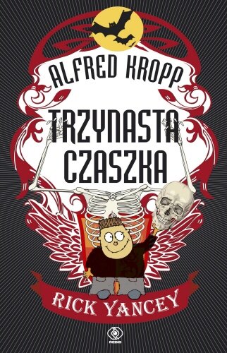 Trzynasta czaszka. Alfred Kropp. Tom 3