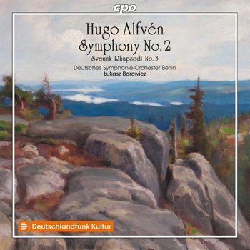 Alfvén Symphony No. 2; Svensk Rhapsodi No. 3 - Borowicz Łukasz