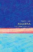 Algebra: A Very Short Introduction Higgins Peter M.