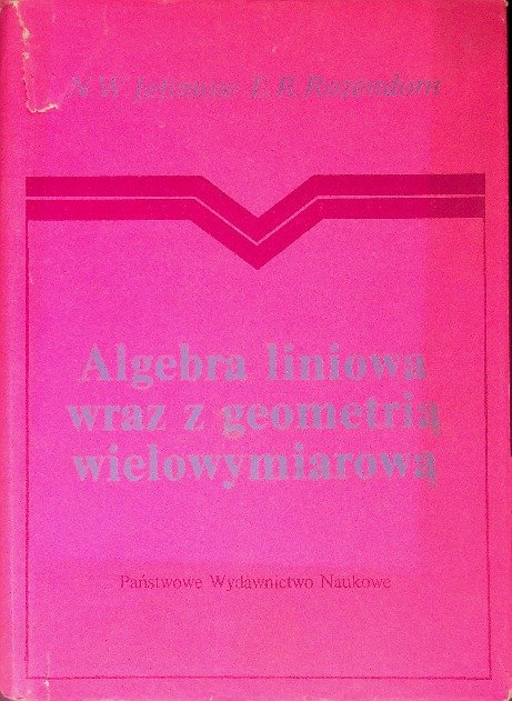 Algebra liniową wraz z geometrią wielowymiarową - Opracowanie zbiorowe