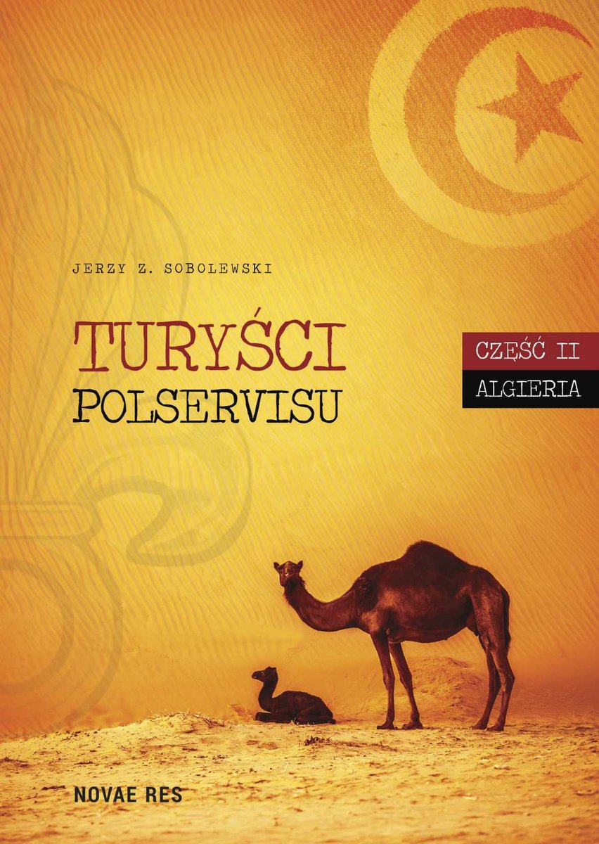Algieria. Część 2. Turyści Polservisu - ebook mobi