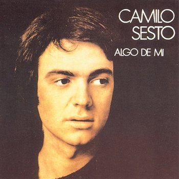 Algo de Mí - Camilo Sesto
