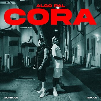 ALGO PAL CORA - Jorkan, iZaak