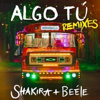 ALGO TÚ Beéle, Shakira