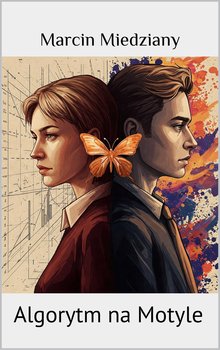 Algorytm na motyle - ebook EPUB - Marcin Miedziany