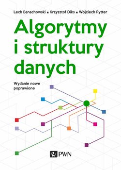 Algorytmy i struktury danych - Rytter Wojciech, Diks Krzysztof, Banachowski Lech