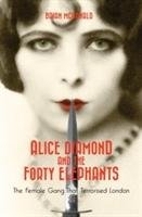 Alice Diamond And The Forty Elephants - Mcdonald Brian