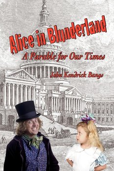 Alice in Blunderland - Bangs John Kendrick