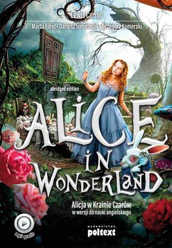 Alice in Wonderland. Alicja w Krainie Czarów do nauki angielskiego - Carroll Lewis, Fihel Marta, Jemielniak Dariusz, Komerski Grzegorz