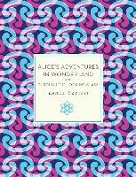 Alice's Adventures in Wonderland and Through the Looking Glass - Carroll Lewis