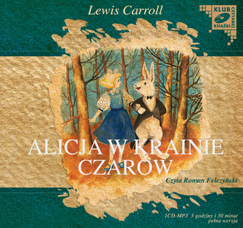 Alicja w Krainie Czarów mp3 - Felczyński Roman