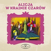 Alicja w Krainie Czarów Bajka Muzyczna