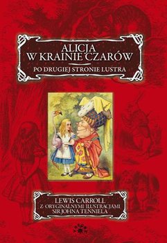 Alicja w Krainie Czarów. Po drugiej stronie lustra - Carroll Lewis