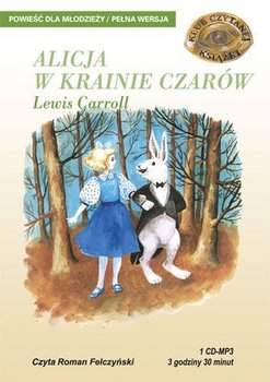 Alicja w Krainie Czarów - Carroll Lewis