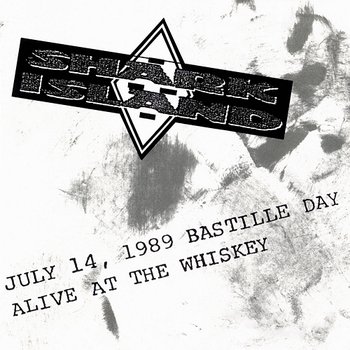 Alive at the Whiskey - July 14, 1989 - Bastille Day - Shark Island