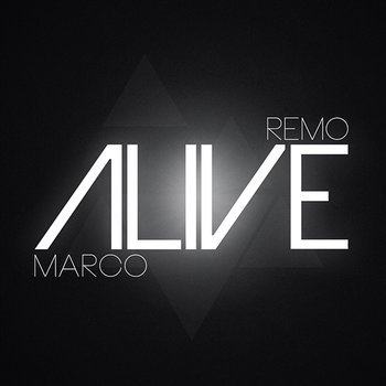 Alive - Remo & Marco