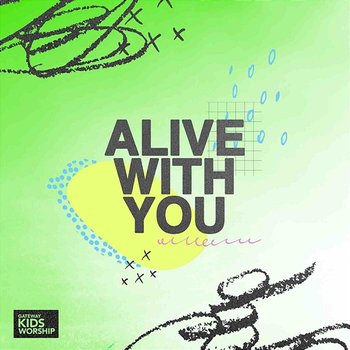 Alive With You - Gateway Kids Worship feat. Landree DePrang
