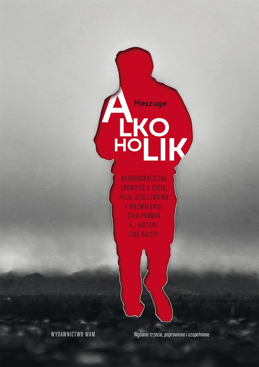 Alkoholik. Autobiograficzna opowieść o życiu, piciu, uzależnieniu i wyzwoleniu. Cała prawda i... historii ciąg dalszy - ebook epub