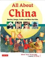 All about China: Stories, Songs, Crafts and More for Kids - Branscombe Allison