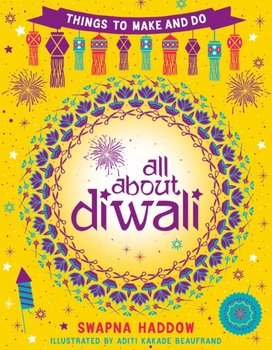 All About Diwali: Things to Make and Do - Haddow Swapna