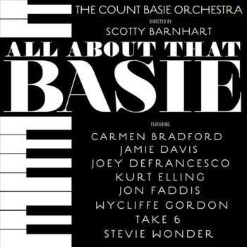 All About That Basie - The Count Basie Orchestra & Scotty Barnhart