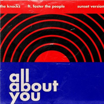 All About You - The Knocks feat. Foster The People