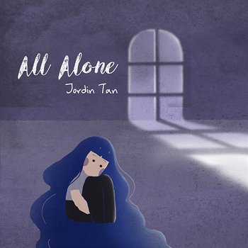 All Alone - Jordin Tan