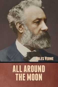 All Around the Moon - Verne Jules