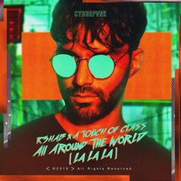All Around the World (La La La) A Touch Of Class, R3hab