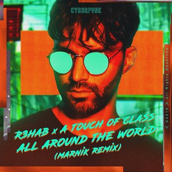 All Around The World (La La La) - R3hab, A Touch Of Class