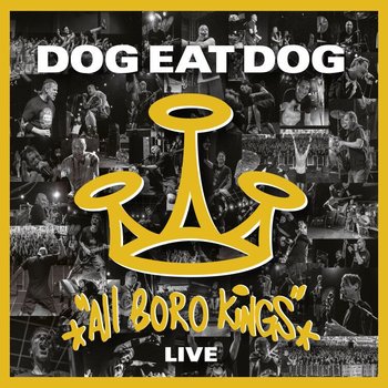 All Boro Kings (Live)   - Dog Eat Dog