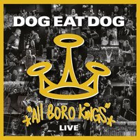 All Boro Kings Dog Eat Dog