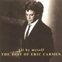 All By Myself Eric Carmen