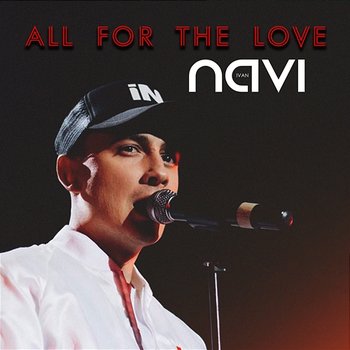 All For The Love - Ivan NAVI