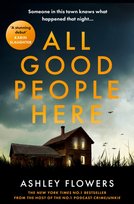 All Good People Here Ashley Flowers