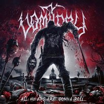 All Heads Are Gonna Roll Vomitory