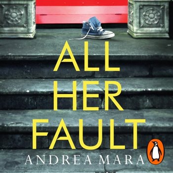 All Her Fault - Mara Andrea