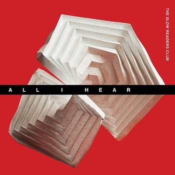 All I Hear - The Slow Readers Club