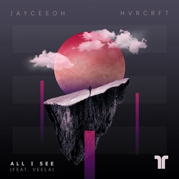 All I See - Jayceeoh, HVRCRFT feat. Veela
