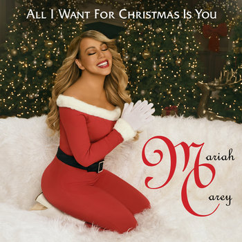 All I Want For Christmas Is You  - Carey Mariah