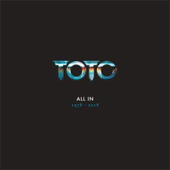 All In. 1978 - 2018 - Toto
