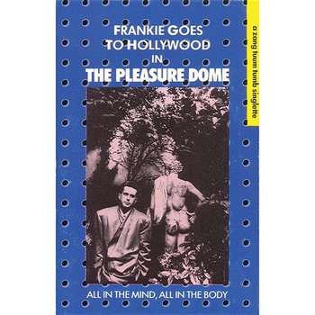 All in the Body, All in the Mind - Frankie Goes To Hollywood