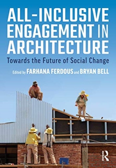 All-Inclusive Engagement In Architecture. Towards The Future Of Social ...