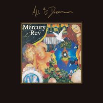 All is Dream Mercury Rev