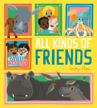All Kinds of Friends - Henn Sophy