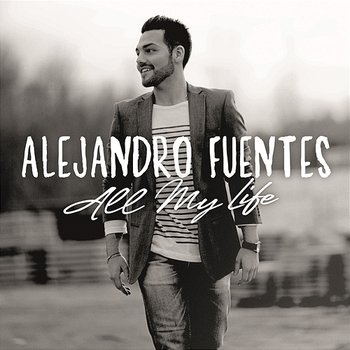 All My Life - Alejandro Fuentes